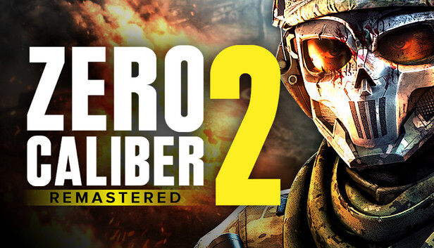 Zero Caliber 2 Remastered Zero Caliber 2 Remastered