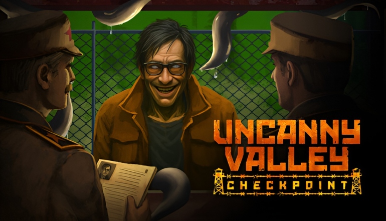 Uncanny Valley: Checkpoint � ������������� ���� Quarantine Zone: The Last Check � ��������� ��� ����� �������� ����������